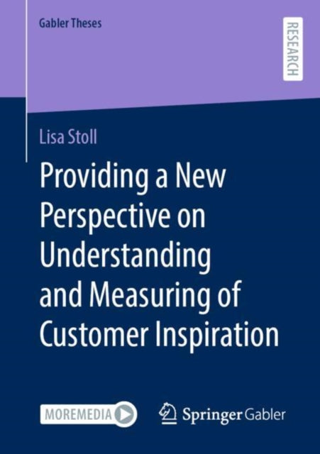 Book cover of: Providing a New Perspective on Understanding and Measuring of Customer Inspiration. By: Lisa Stoll