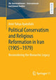 Book cover of: Political Conservatism and Religious Reformation in Iran (1905-1979). By: Amir Yahya Ayatollahi