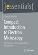 Book cover of: Compact Introduction to Electron Microscopy. By: Goerg H. Michler