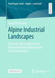 Book cover of: Alpine Industrial Landscapes. By: Marcello Modica