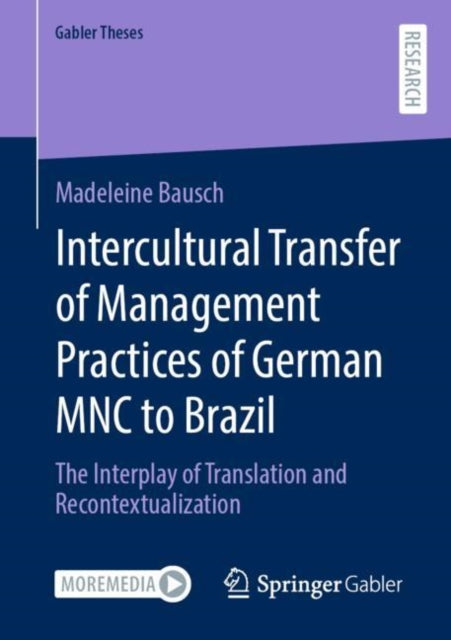Book cover of: Intercultural Transfer of Management Practices of German MNC to Brazil. By: Madeleine Bausch