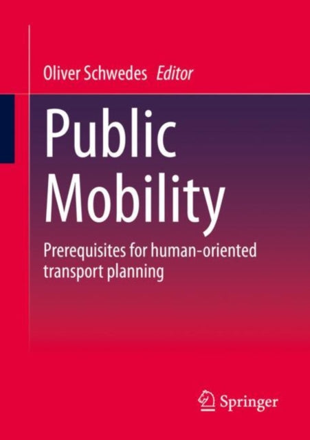 Book cover of: Public Mobility. By: Oliver Schwedes