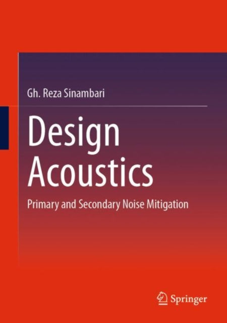 Book cover of: Design Acoustics. By: Gh. Reza Sinambari