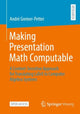 Book cover of: Making Presentation Math Computable. By: André Greiner-Petter