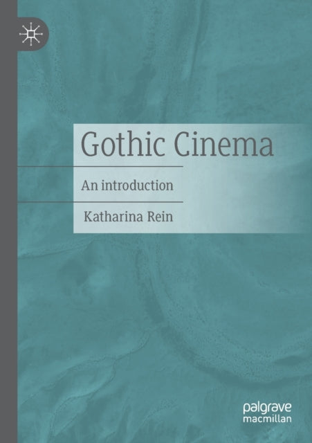 Book cover of: Gothic Cinema. By: Katharina Rein