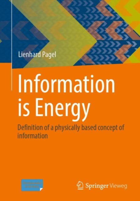 Book cover of: Information is Energy. By: Lienhard Pagel