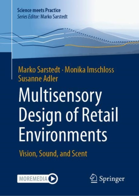 Book cover of: Multisensory Design of Retail Environments. By: Marko Sarstedt
