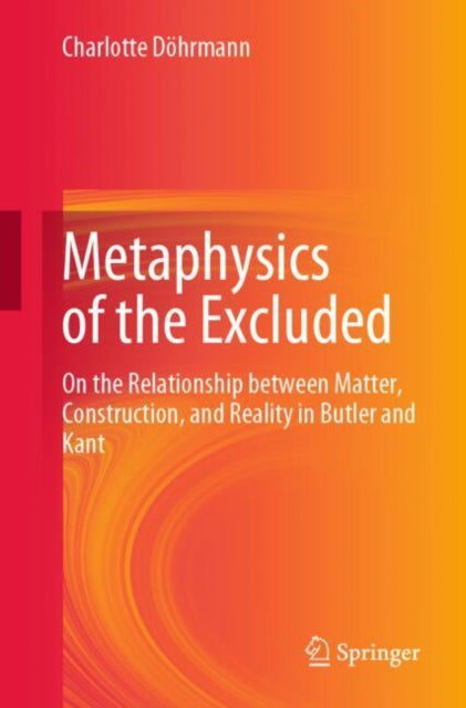 Book cover of: Metaphysics of the Excluded. By: Charlotte Döhrmann