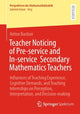 Book cover of: Teacher Noticing of Pre-service and In-service  Secondary Mathematics Teachers. By: Anton Bastian