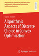 Book cover of: Algorithmic Aspects of Discrete Choice in Convex Optimization