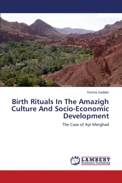 Book cover of: Birth Rituals in the Amazigh Culture and Socio-Economic Development