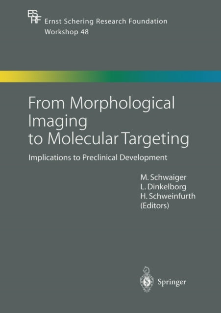 Book cover of: From Morphological Imaging to Molecular Targeting. By: Markus Schwaiger