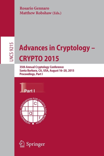 Book cover of: Advances in Cryptology -- CRYPTO 2015. By: Rosario Gennaro