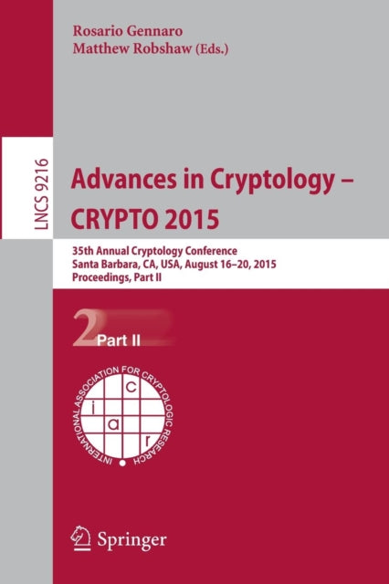 Book cover of: Advances in Cryptology -- CRYPTO 2015. By: Rosario Gennaro