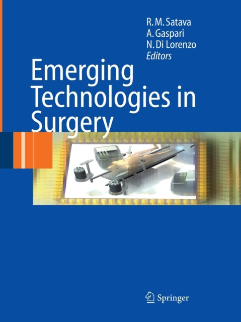 Book cover of: Emerging Technologies in Surgery. By: Richard M. Satava