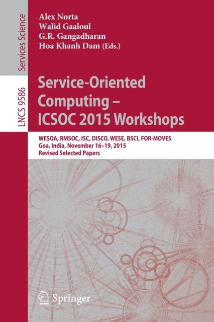 Book cover of: Service-Oriented Computing – ICSOC 2015 Workshops. By: Alex Norta