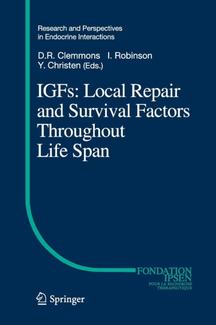Book cover of: IGFs:Local Repair and Survival Factors Throughout Life Span. By: David Clemmons