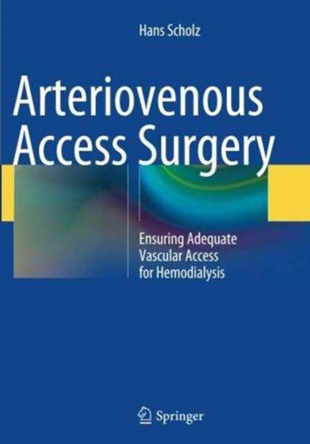 Book cover of: Arteriovenous Access Surgery. By: Hans Scholz