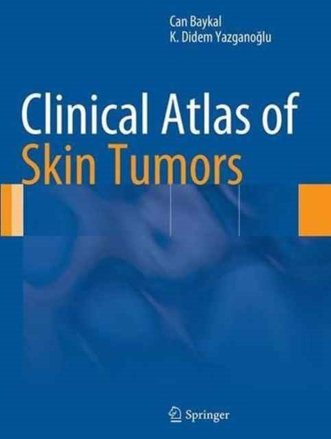 Book cover of: Clinical Atlas of Skin Tumors. By: Can Baykal