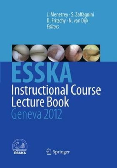 Book cover of: ESSKA Instructional Course Lecture Book. By: Jacques Menetrey