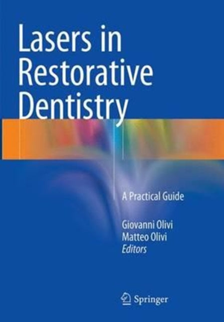 Book cover of: Lasers in Restorative Dentistry. By: Giovanni Olivi