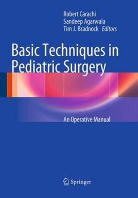 Book cover of: Basic Techniques in Pediatric Surgery. By: Robert Carachi