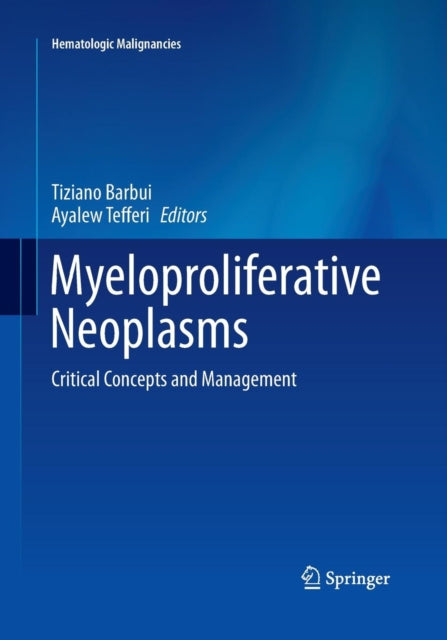 Book cover of: Myeloproliferative Neoplasms. By: Tiziano Barbui