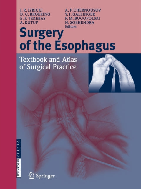 Book cover of: Surgery of the Esophagus. By: Jakob R. Izbicki