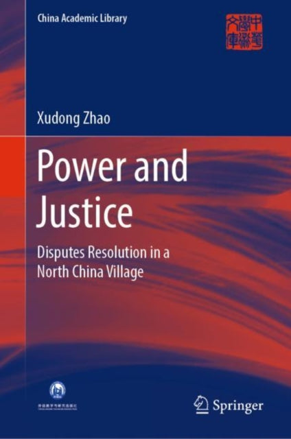 Book cover of: Power and Justice. By: Xudong Zhao
