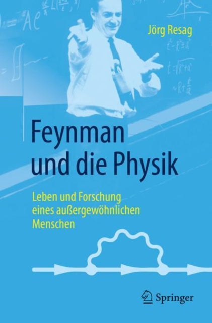 Book cover of: Feynman und die Physik. By: Jörg Resag