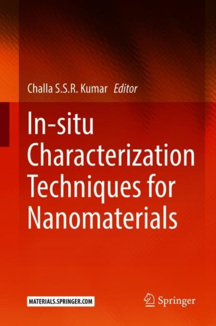 Book cover of: In-situ Characterization Techniques for Nanomaterials. By: Challa S.S.R. Kumar