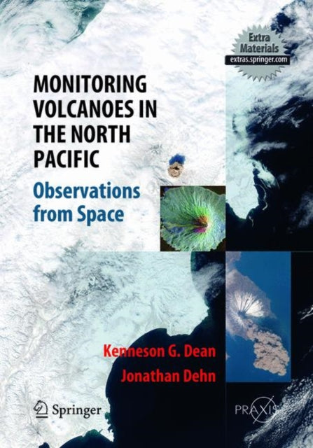 Book cover of: Monitoring Volcanoes in the North Pacific. By: Kenneson Gene Dean