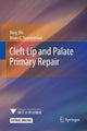 Book cover of: Cleft Lip and Palate Primary Repair. By: Bing Shi