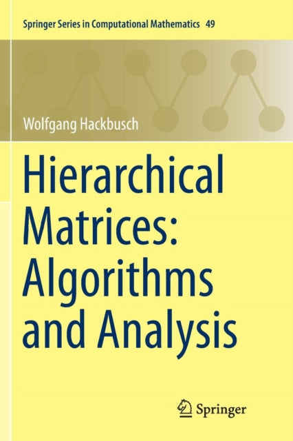 Book cover of: Hierarchical Matrices: Algorithms and Analysis. By: Wolfgang Hackbusch