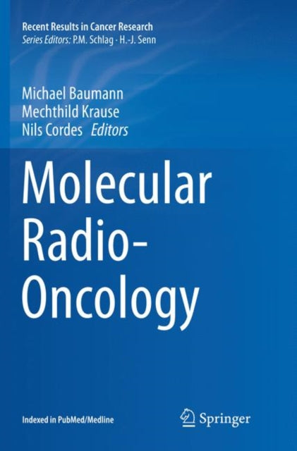 Book cover of: Molecular Radio-Oncology. By: Michael Baumann