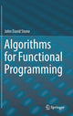 Book cover of: Algorithms for Functional Programming. By: John David Stone