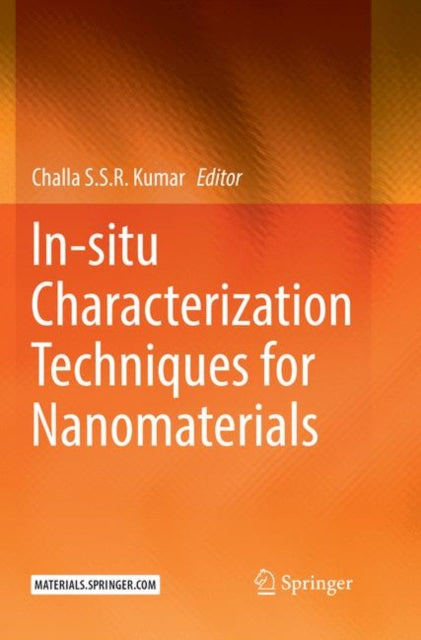 Book cover of: In-situ Characterization Techniques for Nanomaterials. By: Challa S.S.R. Kumar