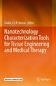 Book cover of: Nanotechnology Characterization Tools for Tissue Engineering and Medical Therapy. By: Challa S. S. R. Kumar