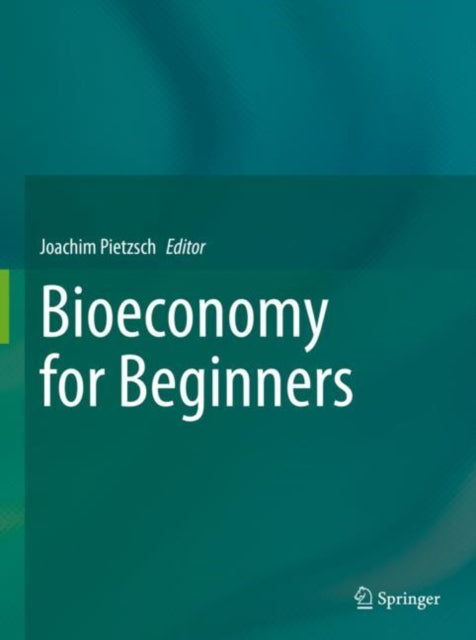 Book cover of: Bioeconomy for Beginners. By: Joachim Pietzsch