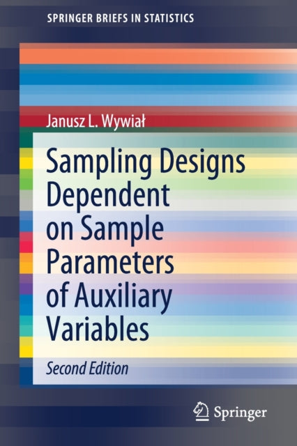 Book cover of: Sampling Designs Dependent on Sample Parameters of Auxiliary Variables. By: Janusz L. Wywiał