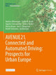 Book cover of: AVENUE21. Connected and Automated Driving: Prospects for Urban Europe. By: Mathias Mitteregger