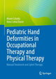Book cover of: Pediatric Hand Deformities in Occupational Therapy and Physical Therapy. By: Maren Schelly