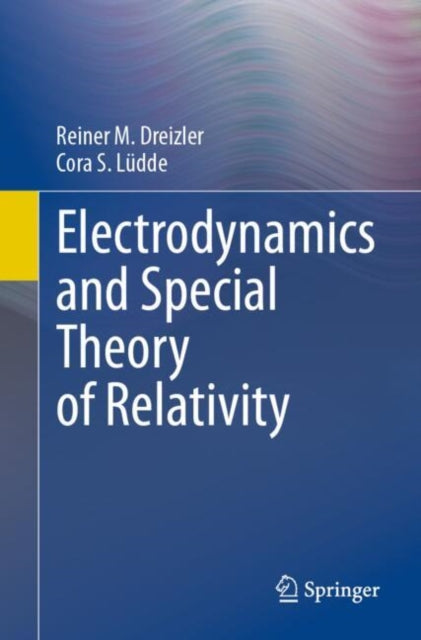 Book cover of: Electrodynamics and Special Theory of Relativity. By: Reiner M. Dreizler