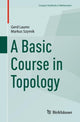 Book cover of: Basic Course in Topology. By: Gerd Laures
