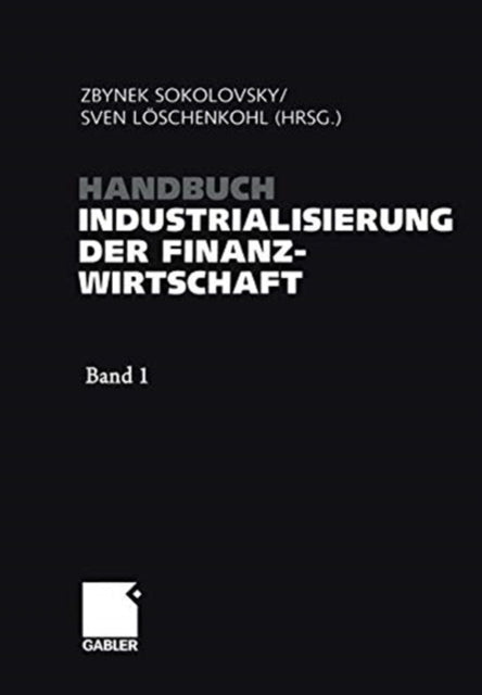 Book cover of: Handbuch Industrialisierung der Finanzwirtschaft