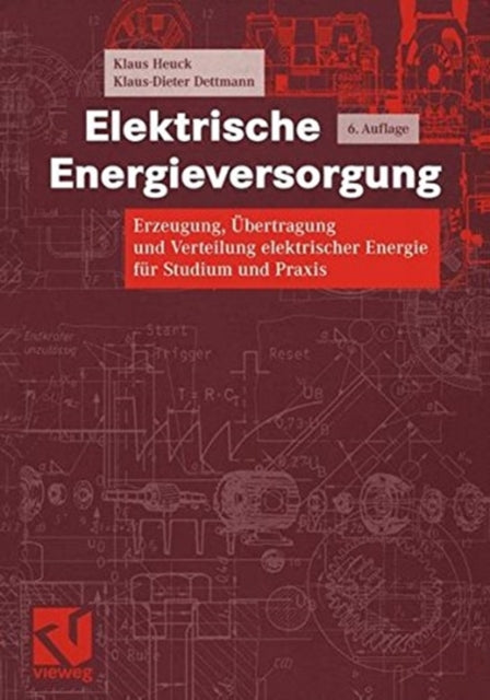 Book cover of: Elektrische Energieversorgung. By: Klaus Heuck