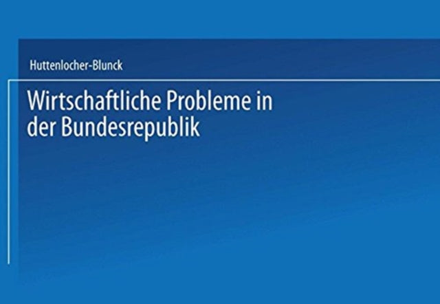 Book cover of: Wirtschaftliche Probleme. By: Kristina Huttenlocher-Blunck