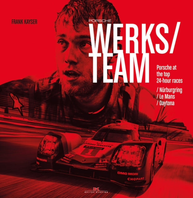 Book cover of: Porsche Works Team. By: Kaser/Hientzsch
