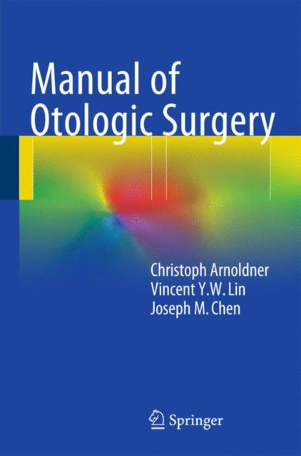 Book cover of: Manual of Otologic Surgery. By: Christoph Arnoldner