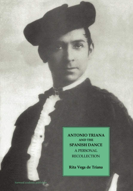 Book cover of: Antonio Triana and the Spanish Dance. By: Vega de Triana